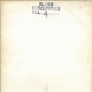 Blues Obscurities Volume 4