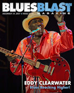 E D D Y   C L E A R W A T E R on the front cover of Blues Blast # 11-50 (December 14, 2017); photographer: Bob Kieser