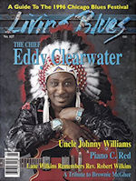E D D Y   C L E A R W A T E R on the front cover of Living Blues # 127 (May/June 1996); photographer: James Fraher
