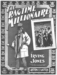 Cover of Irving Jones' The Ragtime Millionaire; source: Paul Oliver: 'Songsters & Saints', p.59; click to enlarge!