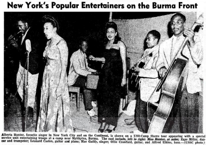New York's Popular Entertainers on the Burma Front; l to r: Taps Miller (trumpet), Alberta Hunter (at mike), Leonard Caston (piano), Mae Gaddy, (singer), Ollie Crawford (guitar) & Alfred Elkins (bass); source: Baltimore Afro-American (January 20, 1945); click to enlarge!