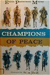 Meyer, Edith Patterson: Champions of Peace Winners of the Nobel Peace Prize.- Boston: Little Brown, 1959; click to enlarge!